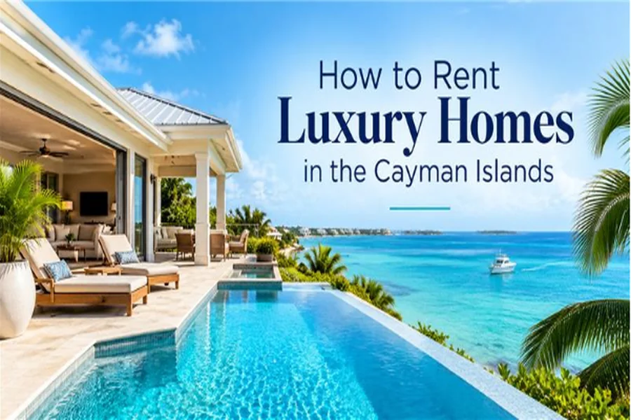 How to Rent Luxury Homes in the Cayman Islands Cayman